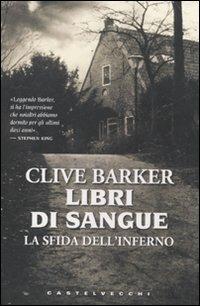 La sfida dell'inferno. Libri di sangue - Clive Barker - copertina
