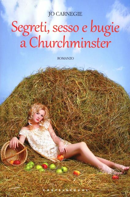 Segreti, sesso e bugie a Churchminster - Jo Carnegie - copertina
