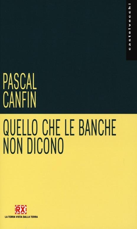 Quello che le banche non dicono - Pascal Canfin - 2