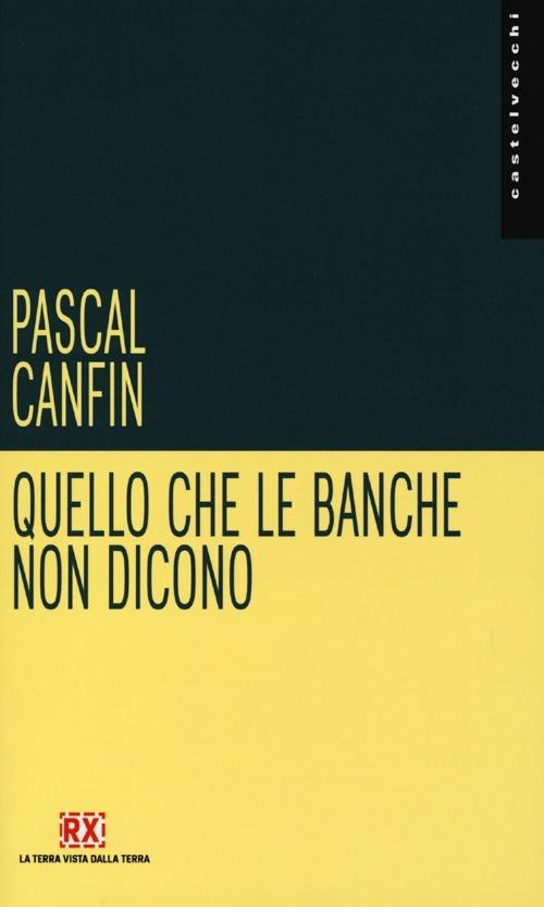 Quello che le banche non dicono - Pascal Canfin - 3