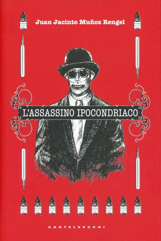 L'assassino ipocondriaco - Juan J. Muñoz Rengel - copertina