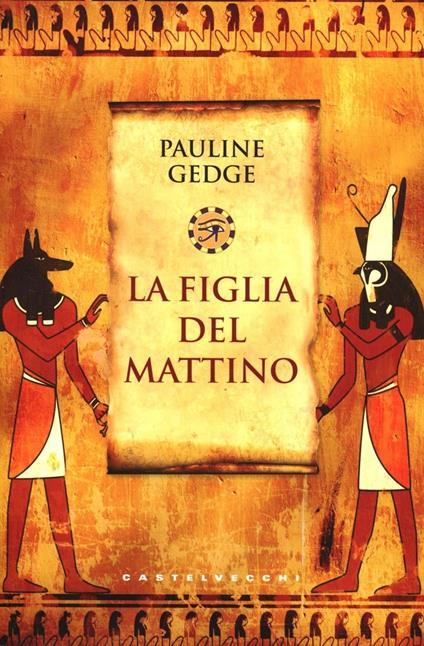 La figlia del mattino - Pauline Gedge - copertina