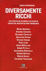 Diversamente ricchi. Via d'uscita da un modello di società creato dal neocapitalismo finanziario