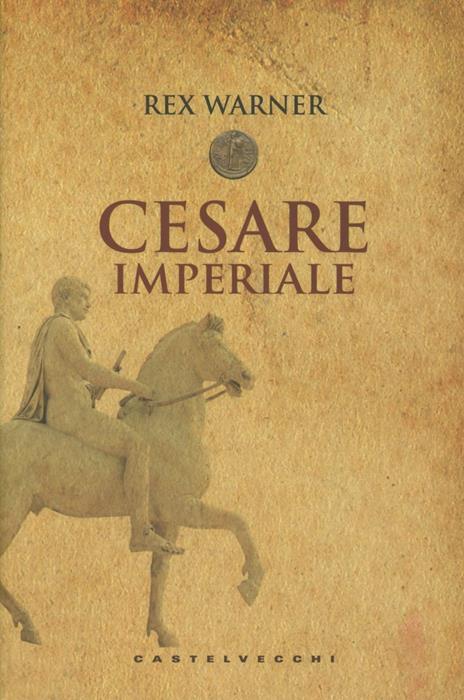 Cesare imperiale - Rex Warner - copertina