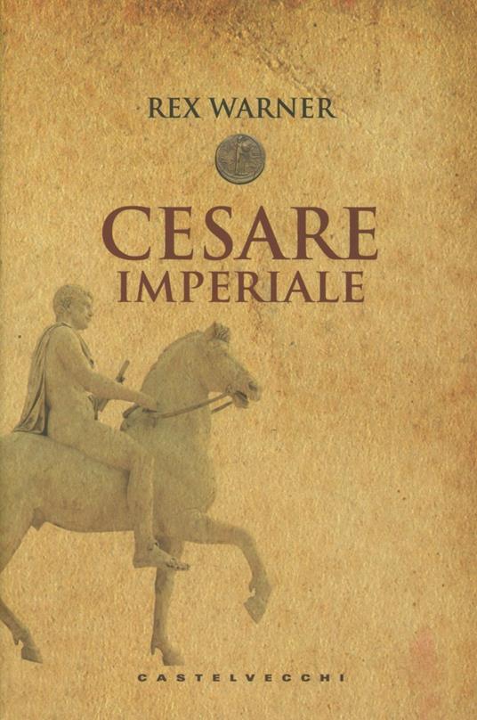 Cesare imperiale - Rex Warner - copertina