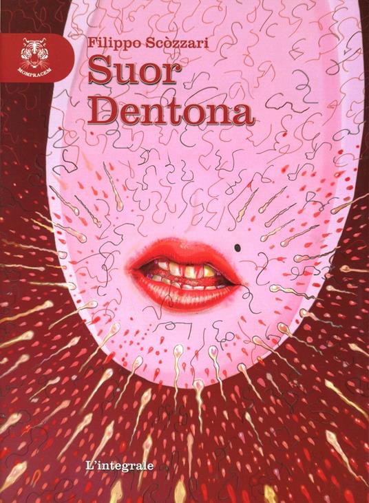 Suor Dentona. Ediz. integrale - Filippo Scòzzari - copertina