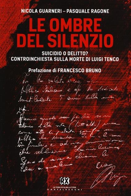 Le ombre del silenzio. Suicidio o delitto? Controinchiesta sulla morte di Luigi Tenco - Nicola Guarnieri,Pasquale Ragone - copertina