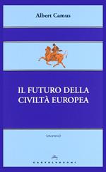 Il futuro della civiltà europea