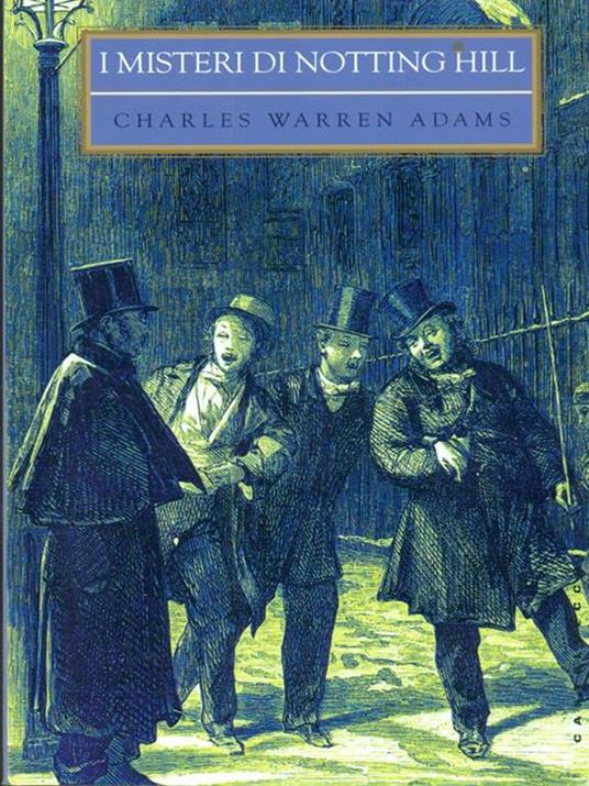 I misteri di Notting Hill - Charles W. Adams - copertina