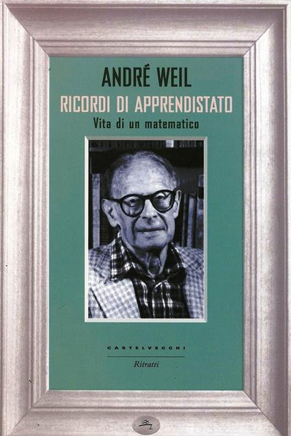 Ricordi di apprendistato. Vita di un matematico - André Weil - copertina