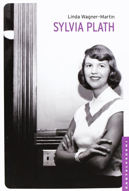 Sylvia Plath - Linda Wagner-Martin - copertina