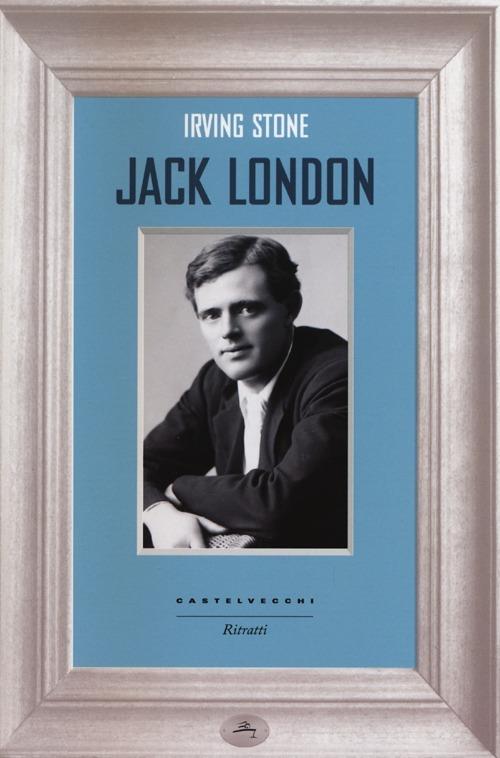 Jack London - Irving Stone - copertina