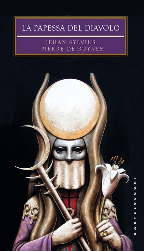 La papessa del diavolo - Jehan Sylvius,Pierre De Ruynes - copertina