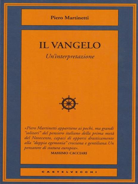 Il Vangelo. Un'interpretazione - Piero Martinetti - 2