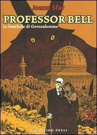 Le bambole di Gerusalemme. Professor Bell. Vol. 2 - Joann Sfar - copertina