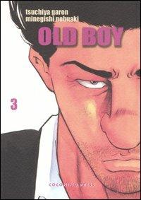 Old boy. Vol. 3 - Tsuchiya Garon,Minegishi Nobuaki - copertina