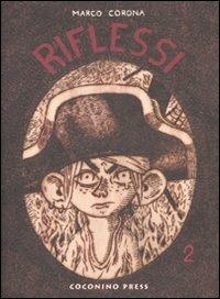 Riflessi. Vol. 2: Lacrime in una tinozza. - Marco Corona - copertina