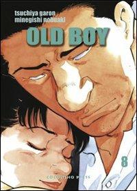 Old boy. Vol. 8 - Tsuchiya Garon,Minegishi Nobuaki - copertina