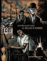 La ballata di Hambone - Igort,Leila Marzocchi - copertina
