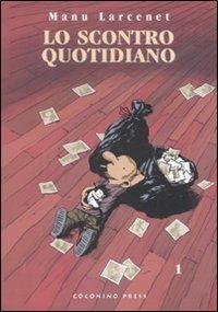 Lo scontro quotidiano. Vol. 1 - Manu Larcenet - copertina