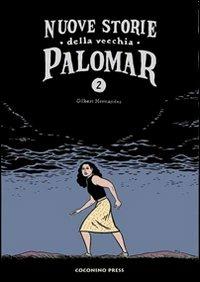 Nuove storie della vecchia Palomar. Vol. 2 - Gilbert Hernandez - copertina