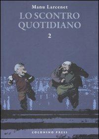 Lo scontro quotidiano. Vol. 2 - Manu Larcenet - copertina