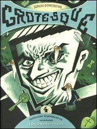 Domande sconosciute. Grotesque. Vol. 4 - Sergio Ponchione - copertina