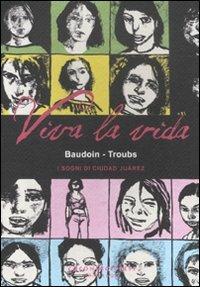 Viva la vida - Edmond Baudoin,Troub's - copertina