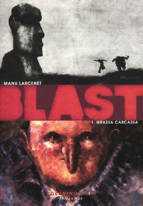 Blast. Vol. 1: Grassa carcassa - Manu Larcenet - copertina