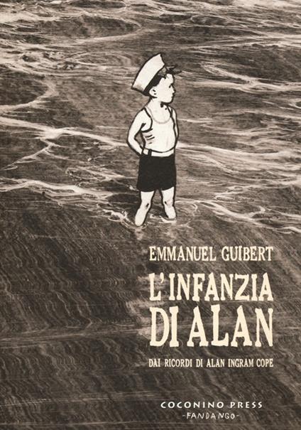 L' infanzia di Alan. Dai ricordi di Alan Ingram Cope - Emmanuel Guibert - copertina