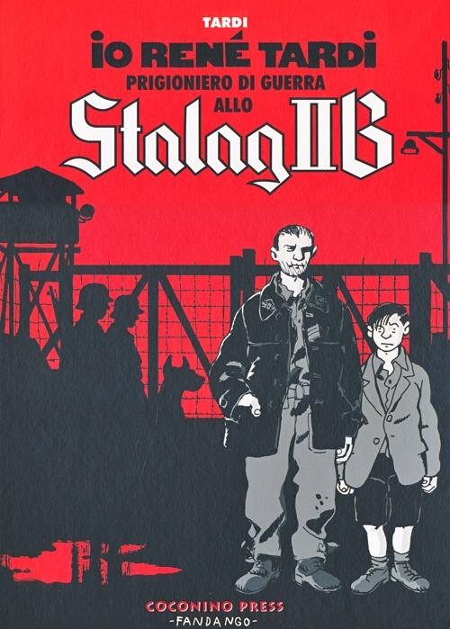 Io René Tardi prigioniero di guerra allo Stalag II B - Jacques Tardi - copertina