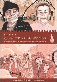 Quaderni ucraini. Le radici di un conflitto. Un reportage disegnato - Igort - copertina