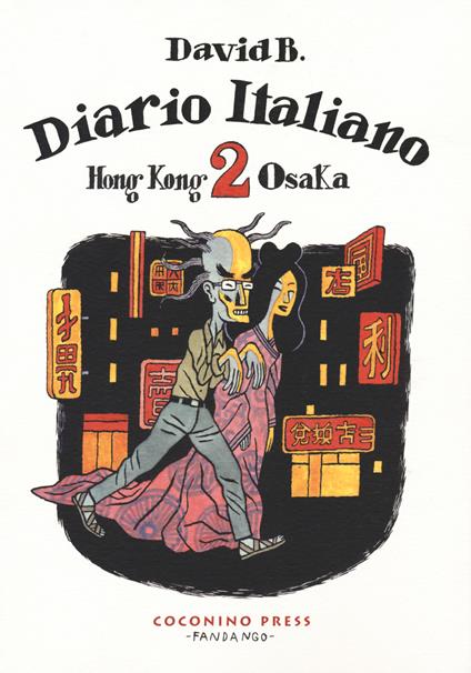 Diario italiano. Vol. 2: Hong Kong-Osaka - David B. - copertina