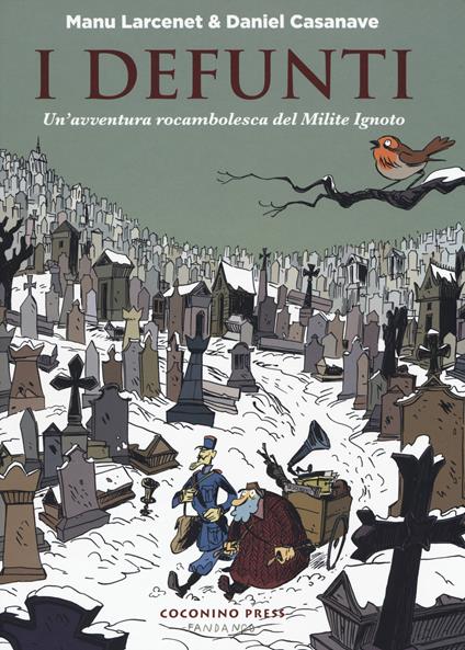 I defunti. Un'avventura rocambolesca del Milite Ignoto - Manu Larcenet,Daniel Casanave - copertina