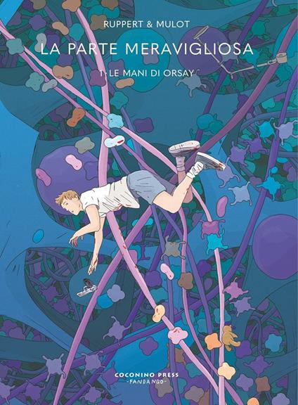 La parte meravigliosa. Vol. 1: Le mani di Orsay - Florent Ruppert,Jérôme Mulot - copertina