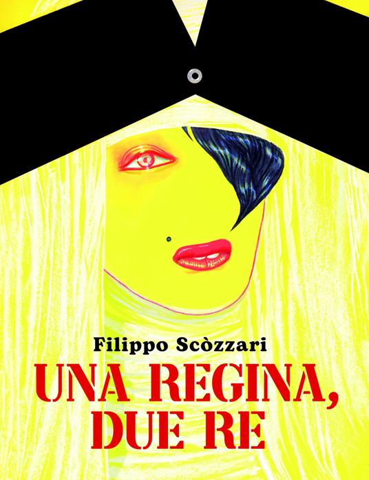 Una regina, due re - Filippo Scòzzari - copertina
