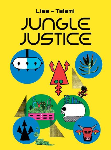 Jungle justice - Alessandro Lise,Alberto Talami - copertina
