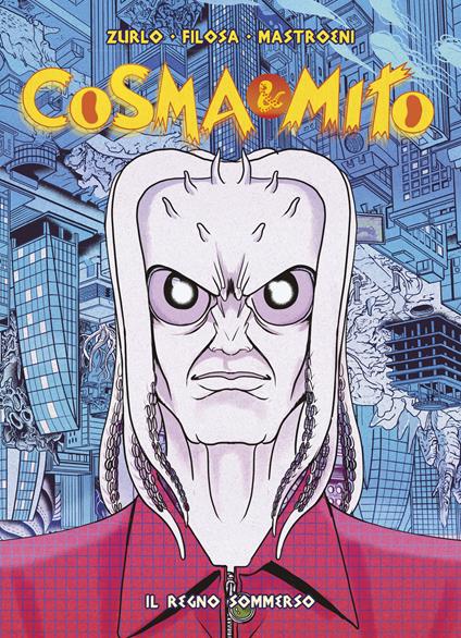 Cosma & Mito. Vol. 3: Il regno sommerso - Nicola Zurlo,Vincenzo Filosa - copertina