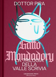 Gatto Mondadory. Trilogia della valle Scrivia. Ediz. integrale