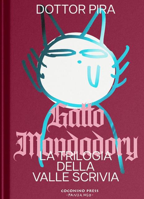 Gatto Mondadory. Trilogia della valle Scrivia. Ediz. integrale - Dr. Pira - copertina