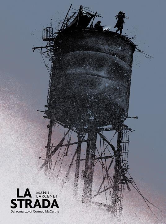 La strada. Ediz. variant Amazon - Manu Larcenet - copertina