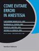Come evitare errori in anestesia - copertina