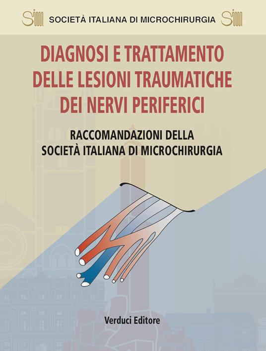 Diagnosi e trattamento delle lesioni traumatiche dei nervi periferici. Raccomandazioni della Società Italiana di Microchirurgia - copertina