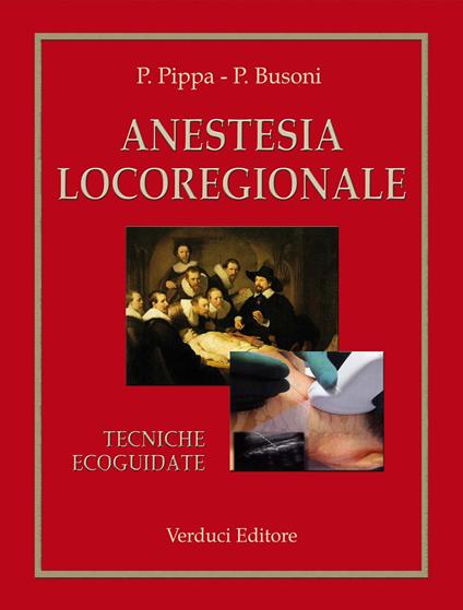 Anestesia locoregionale - Pasquale Pippa,Paolo Busoni - copertina