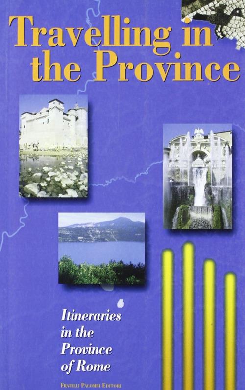 Travelling in the Province. Itineraries in the Province of Rome - copertina