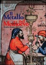 Il metallo nel Medioevo. Tecniche, strutture, manufatti
