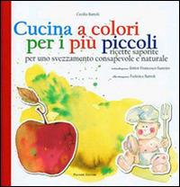 Cucina a colori per i più piccoli - Cecilia Bartoli - copertina