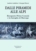 Dalle piramidi alle alpi. Bonaparte primo console e la battaglia di Marengo