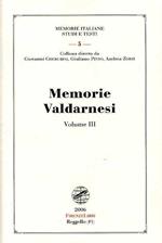 Memorie valdarnesi. Vol. 3: Memorie per servire alla storia dell'Accademia valdarnese del Poggio negli anni 1837, 38, 39, 40 e 1841.
