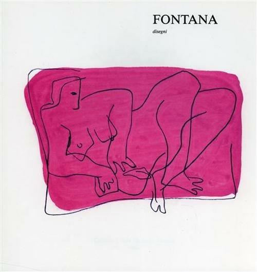 Disegni di Lucio Fontana anni trenta-quaranta. Ediz. illustrata - copertina